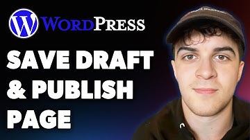 How to Save Draft and Publish a Page in Wordpress (Full 2025 Guide)