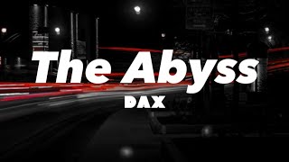 Dax - The Abyss (Lyrics) HD Quality