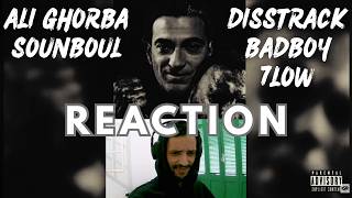 Reaction Ali Ghorba - Sounboul Disstrack Badboy 7low