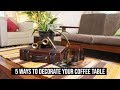 5 Ways To Decorate A Coffee Table | Easy Home Decor Ideas | How To Decorate Centre Table India