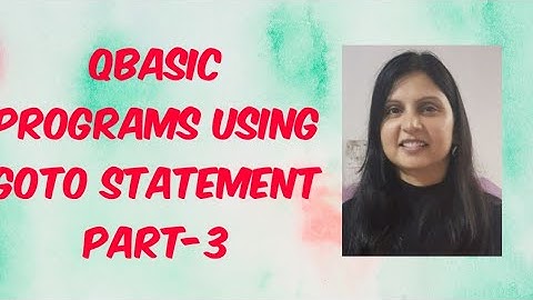 Qbasic Programs using GOTO Statement|| Part-3