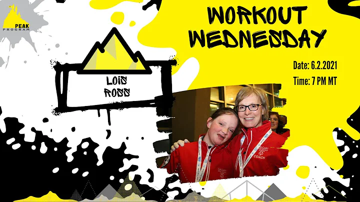 PEAK Program 3: Workout Wednesdays ft. Lois Ross