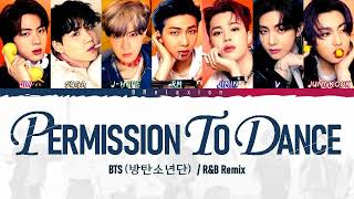 BTS (방탄소년단) - Permission to Dance (R\u0026B Remix) (Color Coded Lyrics Eng)