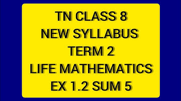 TN Samacheer 8 Maths New Syllabus Term 2 Life Mathematics Ex 1.2 Sum 5