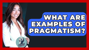 What Are Examples Of Pragmatism? - Philosophy Beyond