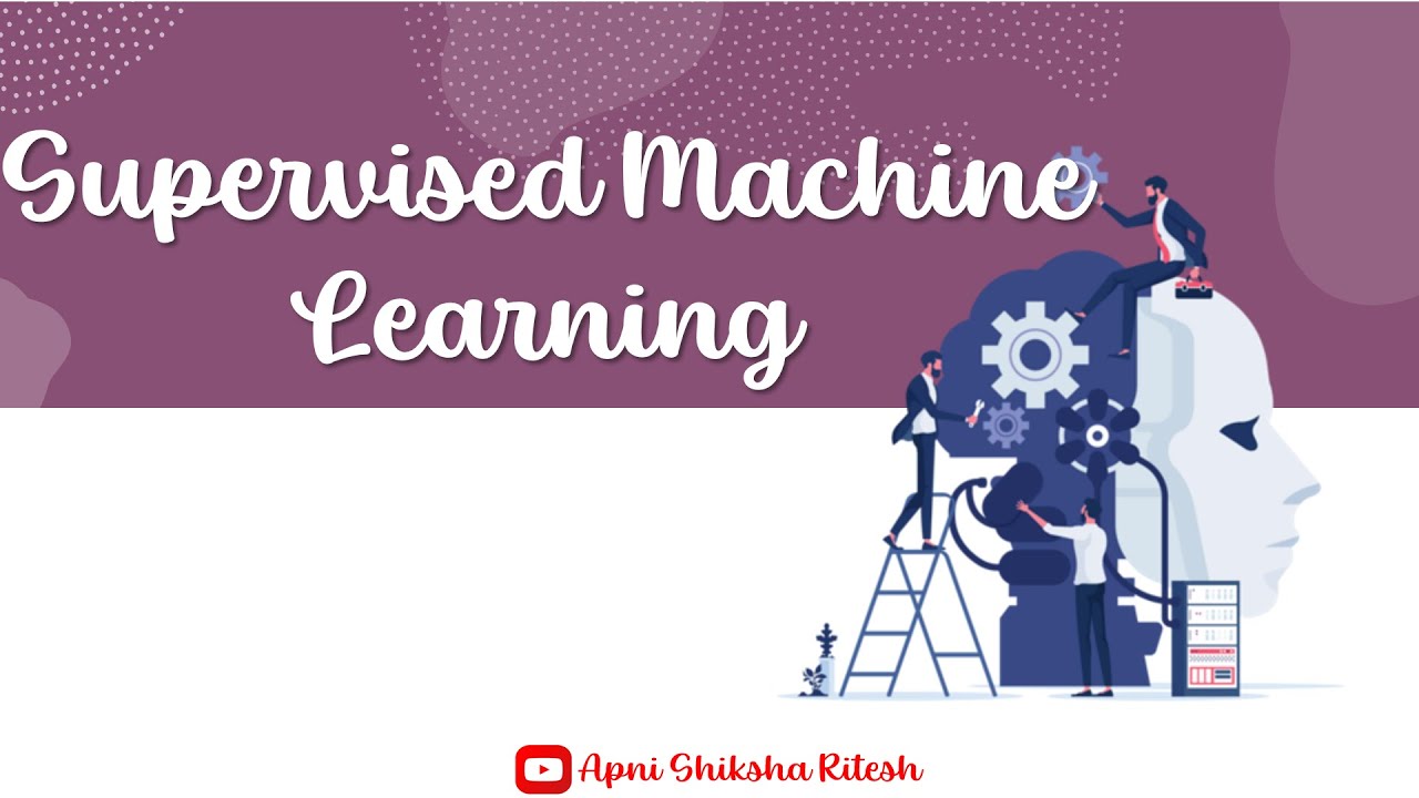 Supervised Learning in hindi | Machine Learning | Classification and ...