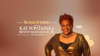 Video thumbnail of "The Society Hill Orchestra Ft. Kat Fontaine & Benny Barksdale, Jr - I Am Your Melody"