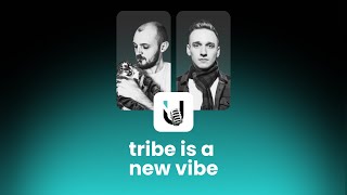 Tribe is a New Vibe