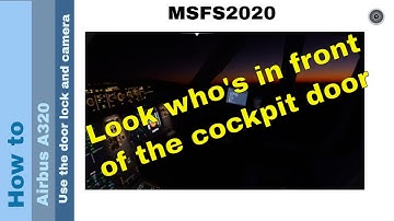 Flight Simulator 2020 - How to - A32nx - Control the door and use the camera