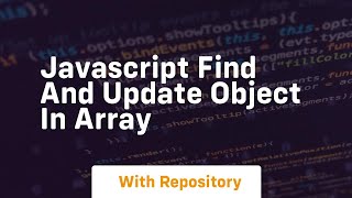 javascript find and update object in array