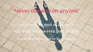 Never depend on anyone: