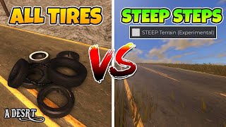 All Tires Vs Steep Steps A Desrt Roblox