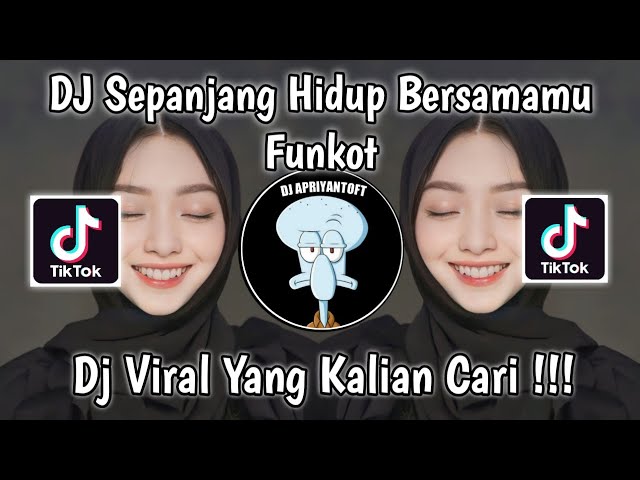 DJ FUNKOT SEPANJANG HIDUP BERSAMAMU VIRAL TIK TOK TERBARU 2023 YANG KALIAN CARI class=