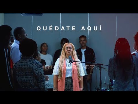 Quédate Aquí (En Vivo) - Jennifer Hernández | Video Oficial |