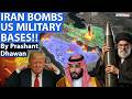 IRAN BOMBS US MILITARY BASES!! Dubai Under Attack | By Prashant Dhawan
