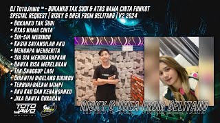 DJ TotoJawo ™ - ' BUKAN KU TAK SUDI ' FUNKOT SPECIAL REQUEST [ Risky & Dhea ] V2 2024