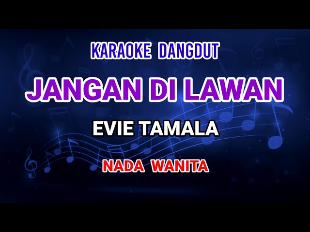 Jangan Di Lawan - Evie Tamala Karaoke class=
