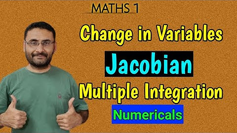 Change in Variable | Jacobian | Multiple Integration | Numerical | Maths