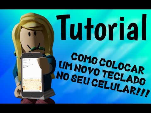 Tutorial | Como mudar o teclado do seu celular - YouTube