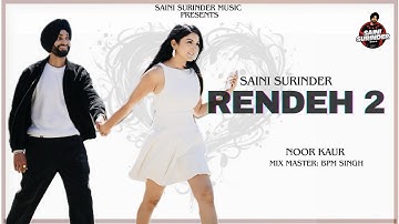 RENDEH 2 (4K Video) | SAINI SURINDER | GAVIN BEATS | Official Video | Latest Song 2025