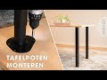 Tafelpoten monteren | Tafelpoten voor iedere interieurstijl