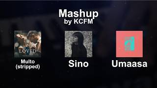 Multo stripped Down X Sino X Umaasa mashup