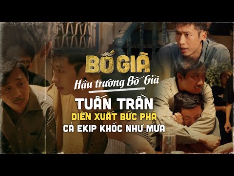 Hậu trường Bố Già - Trấn Thành và cả ekip vỡ òa trước diễn xuất của Tuấn Trần