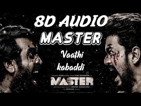 Master - Vaathi Kabaddi | 8d Audio ( Theatre Feel ) | Thalapathy Vijay | Anirudh
