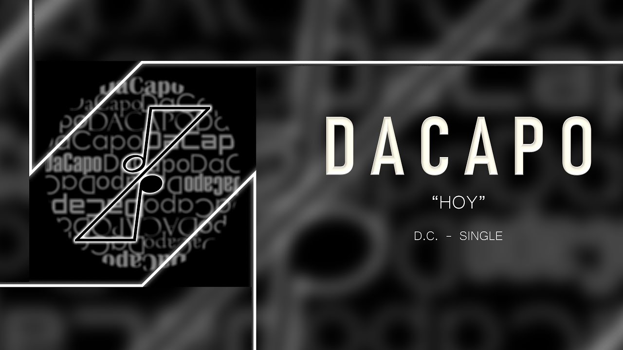 Watch D A C A P O - "HOY" | D.C. SINGLE on YouTube Watch D A C A P O - "HOY" | D.C. SINGLE on YouTube