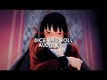 Dice and roll - odetari (slowed) [edit audio]