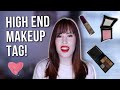 THE HIGH END MAKEUP TAG! What's Overpriced, What's Good?