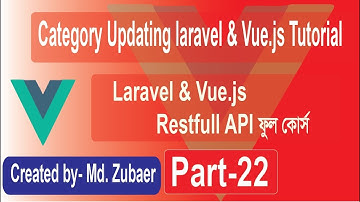 laravel  vue js restfull api Bangla Tutorial  | Category updating Part-22