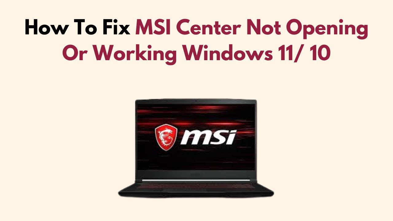 How To Fix MSI Center Not Opening Or Working Windows 11/ 10 (2026 ...
