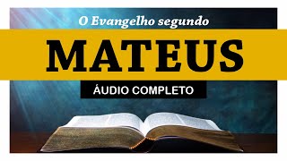 O Evangelho de MATEUS completo (Bíblia Sagrada em áudio livro)