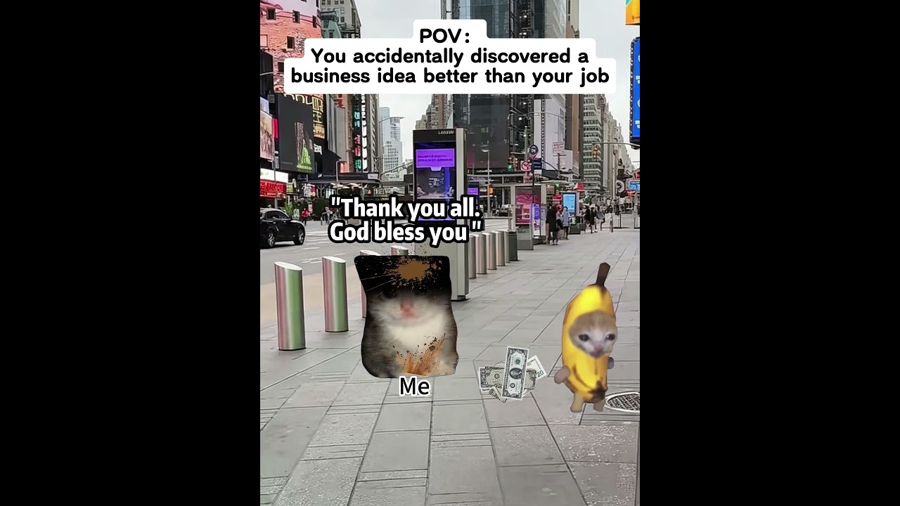 You accidentally discoveredabusiness idea better than yourjob #catmemes
