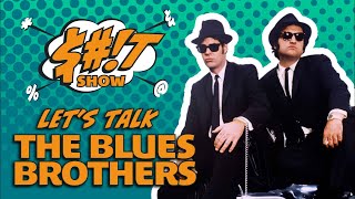 Sh*t Show Podcast: The Blues Brothers (1980)