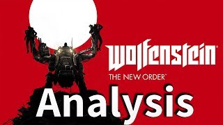 An Analysis of Wolfenstein: The New Order