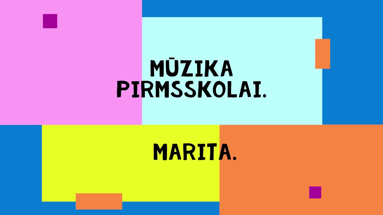 Mūzika pirmsskolai. Marita.