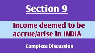 Section 9 Income deemed to be accrue/arise in India || Section 9 of Income Tax Act