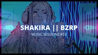 SHAKIRA || BZRP (Remix) \