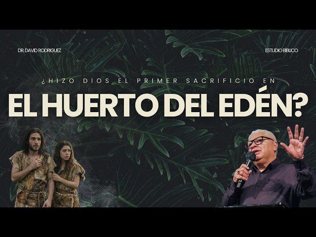 El sacrificio en Génesis | Dr.David Rodriguez | Estudio Biblico | TBB El Redentor