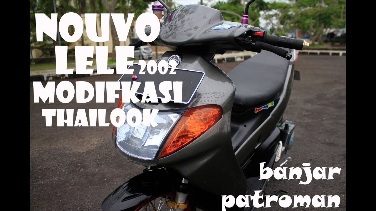 YAMAHA NOUVO LELE 2002 MODIFIKASI THAILOOK 2017BANJAR HD MEPHO