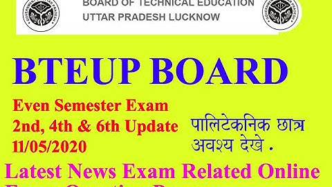 BTEUP Even Semester Exam New Notice 2020. UPBTE/EXAM UPDATE/ POLYTECHNIC EXAM UPDATE/UPBTE UPDATE