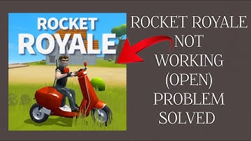How To Solve Rocket Royale App Not Working(Open) Problem|| Rsha26 Solutions