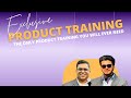 Product training by Anmol Kapoor &amp; Mudit Jain