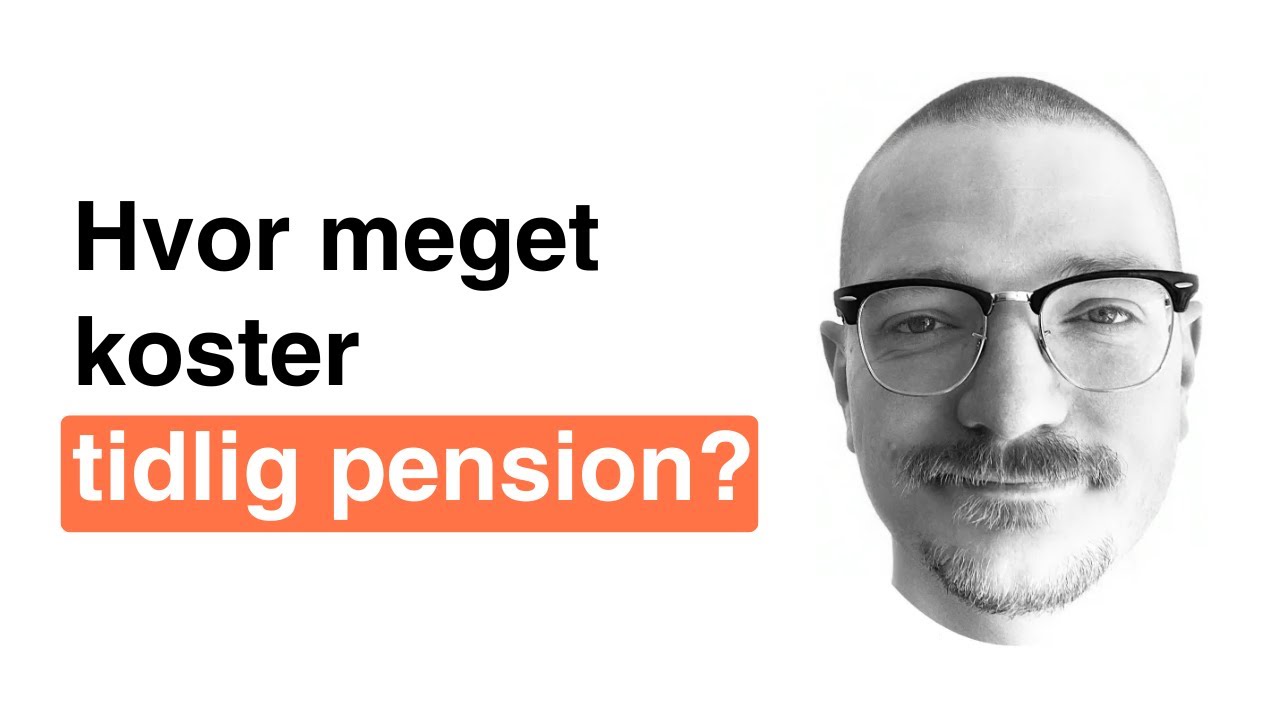 Hvor meget koster tidlig pension? | Frinans