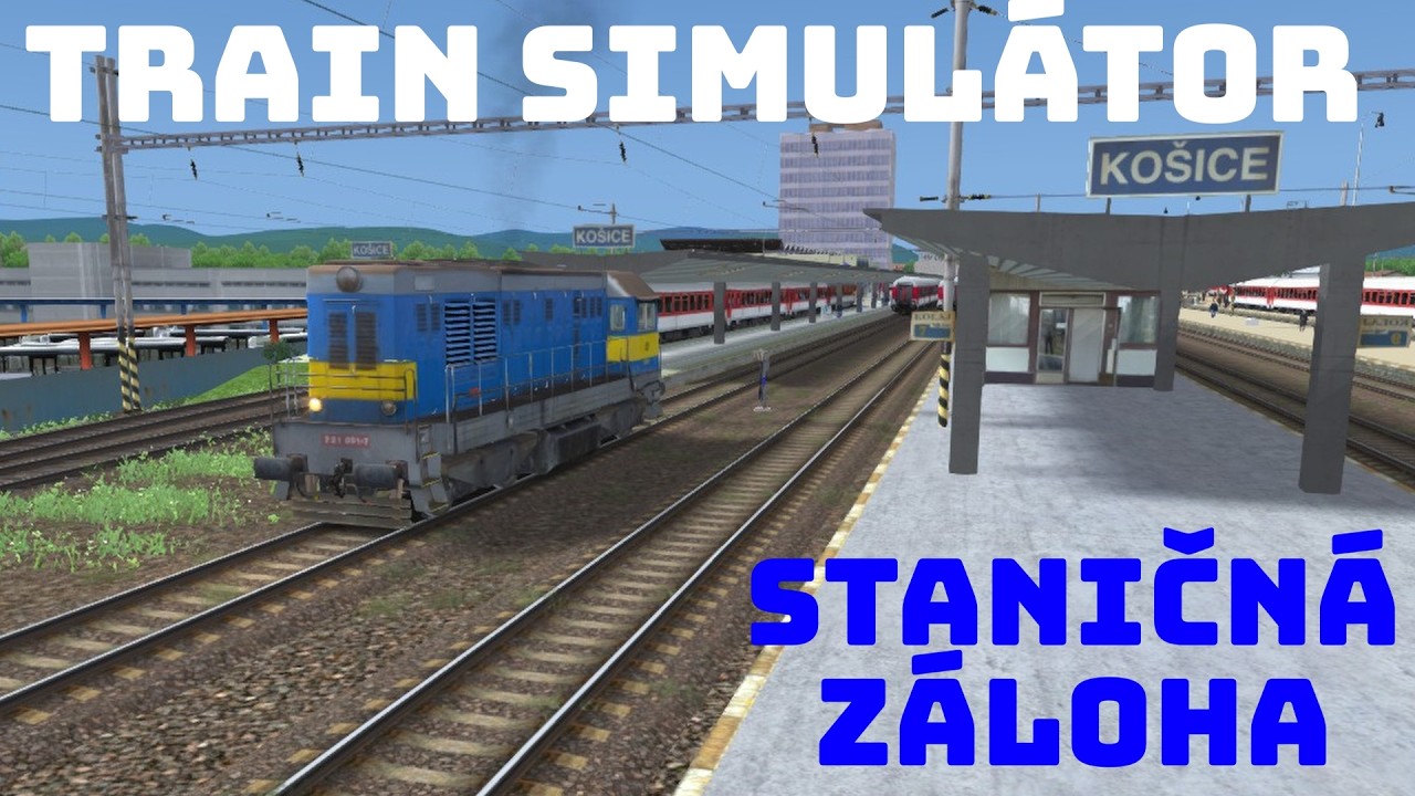 Staničná Záloha v Košiciach | Train Simulátor
