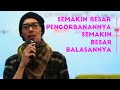 SEMAKIN BESAR PENGORBANANNYA SEMAKIN BESAR BALASANNYA II USTADZ HANDY BONNY