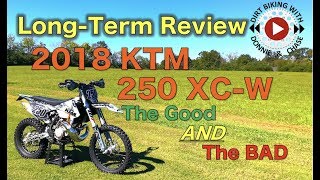 2018 KTM 250 XC-W Review - Long Term, 90 hrs - The good AND the bad