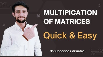 Multiplication of Matrices in Hindi/Urdu | How to multiply Matrices | Quick Matrix Multiplication